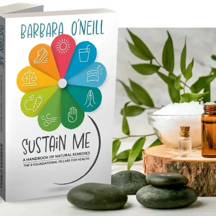 Barbara O'Neill Sustain Me Unabridged Memoir A Handbook of Natural Remedies The 9 Foundational Pillars for Health Inspiring Journey Practical Advice
