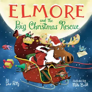 Elmore and the Big Christmas Rescue -- Dev Petty - Hardcover