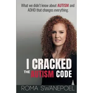 I Cracked The Autism Code: What We Didn't Know About Autism And ADHD That Changes Everything Hardcover – April 2, 2024