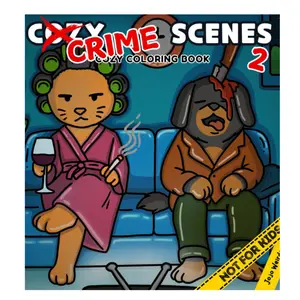 ozy Crime Scenes 2: A Parodic Cute and Comfy Coloring Book for Adults – 40 Hand-Drawn Hygge vibes Crime Scenes to Color for Stress Relief: The ... friends who love coloring - but not for kids