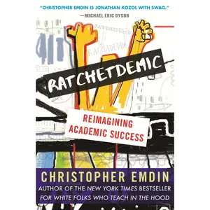 USED Book - Ratchetdemic: Reimagining Academic Success by Emdin, Christopher (Paperback) - english