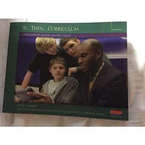 USED-If-- Then-- Curriculum Assessment-Based Instruction, Grades 6-8 by Lucy Calkins (Unknown)