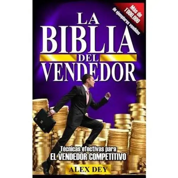 Biblia del Vendedor: Tecnicas Efectivas Para El Vendedor Competitivo -- Alex Dey, Paperback