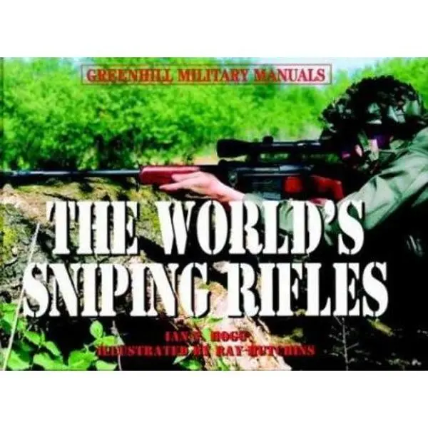 USED Book - The World's Sniping Rifles: With Sighting Systems and Ammunition (Greenhill Military Manuals) by Ian V. Hogg (Hardcover) - english