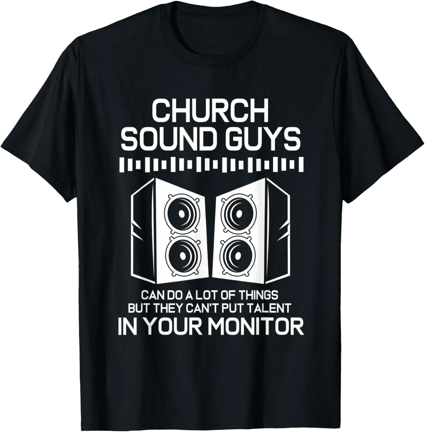 Sound System Audio Engineer Church Sound Guy T-Shirt - Autumnsc Shop 79B0976XH9Y1