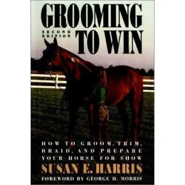 USED Book - Grooming to Win: How to Groom, Trim, Braid, and Prepare Your Horse for Show by Susan E. Harris (Hardcover) - english