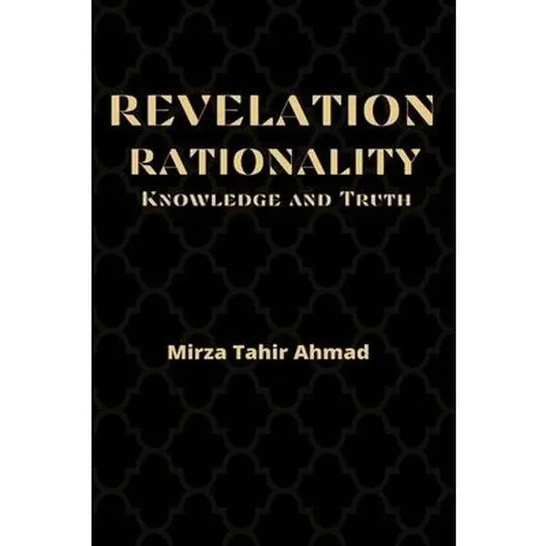 USED-Revelation, Rationality, Knowledge and Truth by Tahir Ahmad, Hadrat Mirza (Paperback)