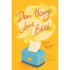Dear Henry, Love Edith: A Charming Romantic Comedy of Love, Letters, and Mistaken Identity -- Becca Kinzer - Paperback