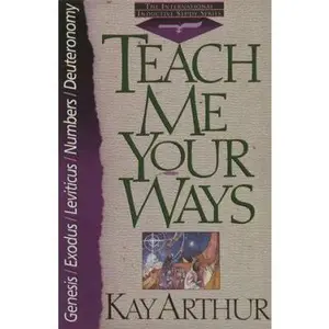 USED-Teach Me Your Ways (International Inductive Study) by Kay Arthur (Paperback)