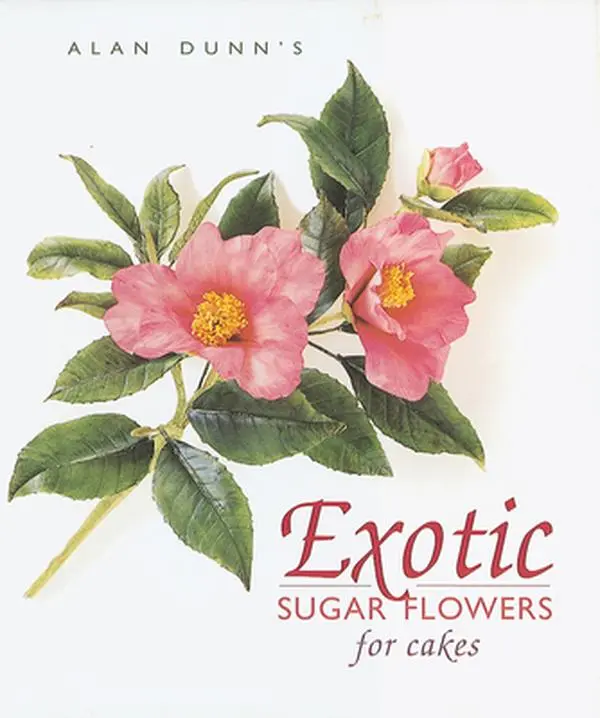USED Book - Exotic Sugar Flowers for Cakes by Dunn, Alan (Hardcover) - english