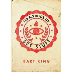 USED-The Big Book of Spy Stuff by Bart King (Hardcover)