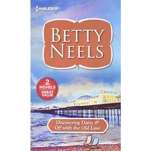 USED-Discovering Daisy & Off with the Old Love by Neels, Betty (Mass Market Paperback)