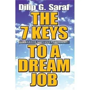 USED-The 7 Keys to a Dream Job: A Career Nirvana Playbook! by Saraf, Dilip G. (Paperback)