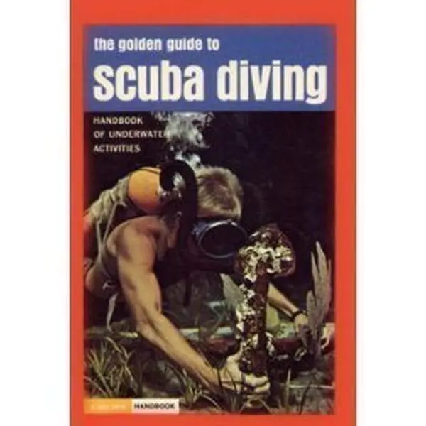USED-The Golden Guide to Scuba Diving: Handbook of Underwater Activities by Wheeler J. North (Paperback)