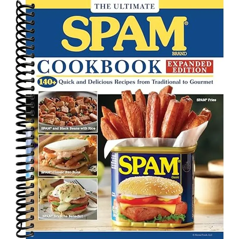 The Ultimate SPAM Cookbook Expanded Edition: 140+ Quick and Delicious Recipes from Traditional to Gourmet (Fox Chapel Publishing) Elevate Meals from Breakfast to Ramen with Hormel's Little Blue Can