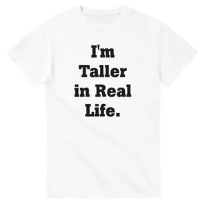 Taller in Real Life. Heavyweight Unisex Crewneck T-shirt | Gildan® 5000