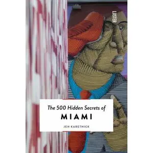 USED-The 500 Hidden Secrets of Miami by Karetnick, Jen (Paperback)