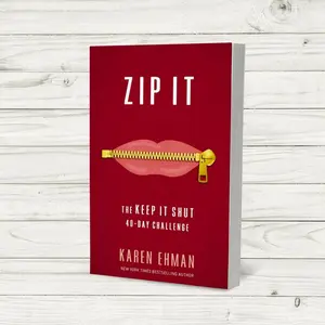 Zip It: The Keep It Shut 40-Day Challenge by Karen Ehman - Paperback Daily Guide for Word Usage, Reflection on What to Say, How to Say It, and When to Remain Silent