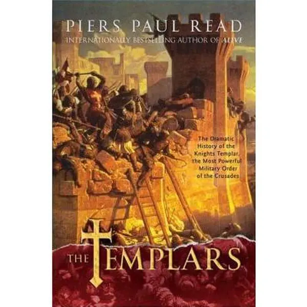 USED-The Templars: The Dramatic History of the Knights Templar, the Most Powerful Military Order of the Crusades by Read, Piers Paul (Paperback)