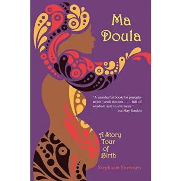 USED Book - Ma Doula: A Story Tour of Birth by Sorensen, Stephanie (Paperback) - english