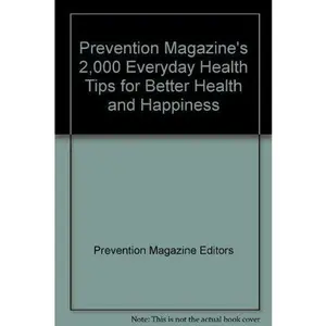 USED-Prevention Magazine 2,000 Everyday Health Tips by Prevention Magazine Editors (Hardcover)
