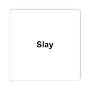 Slay | Sticker | Everygreen