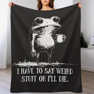 I Have To Say Weird Stuff Or I'll Die Frog Meme Blanket, Viral Gen Z Funny Frog Lover Gift, Soft Flannel Fleece Throw Blanket for Couch Bed All Season