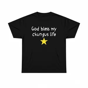 God Bless My Chungus Life Tshirt, 100% Cotton Funny Meme Shirt
