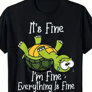 Funny Turtle It's Fine I'm Fine Graphic Cotton T-Shirt For Men, Valentine's Day Gift For Him, Cute Comfort Casual Fashion Outfit