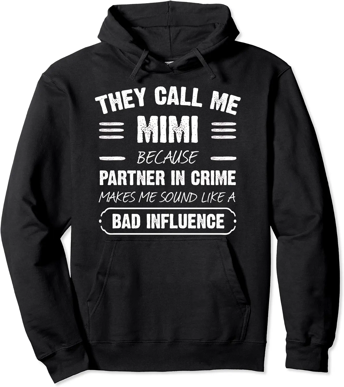 They Call Me Mimi Because Partner In Crime Funny Pullover Hoodie - Dirkschm Shop 24B09RHVVW9G