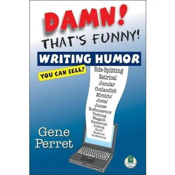 USED-Damn! That's Funny!: Writing Humor You Can Sell by Perret, Gene (Paperback)