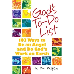 USED-God's To-Do List: 103 Ways to Be an Angel and Do God's Work on Earth by Wolfson, Ron (Paperback)