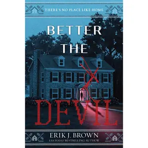Better the Devil by Erik J. Brown [Hardback Book]