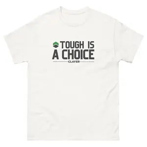 Tough Is a Choice — Unisex Classic Tee