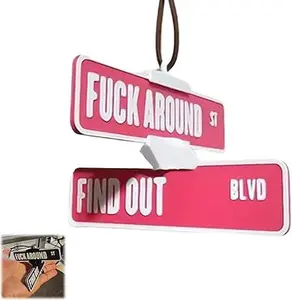 Marhoo-Fuck Around and Find Out Street Sign Hanger-3D Printed Funny Street Warning Sign Decoration -Novelty Rotation Street Corner Hanging Signs for Rearview Mirror Ornaments-car rear view mirror accessories