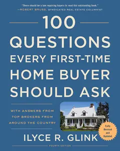 USED-100 Questions Every First-Time Home Buyer Should Ask, Fourth Edition: With Answers from Top Brokers from Around the Country by Glink, Ilyce R. (Paperback)