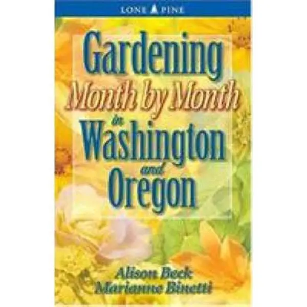 Used Paperback Book - Gardening Month by Month in Washington & Oregon by Alison Beck - English Almanac, Garden Planner with Monthly Gardening Tips for Northwest Gardening