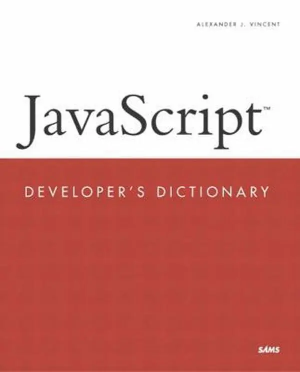 USED Book - Javascript Developer's Dictionary by Alexander J. Vincent (Paperback) - english