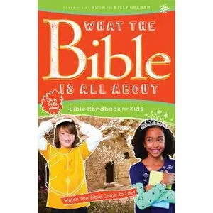 USED-What the Bible Is All About Bible Handbook for Kids by Henrietta Mears (Paperback)
