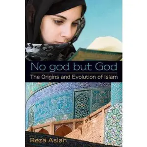 USED-No god but God: The Origins and Evolution of Islam by Reza Aslan (Hardcover)