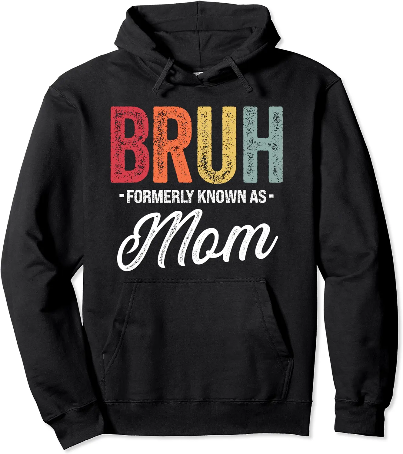 Bruh Formerly Known As Mom Mother's Day Meme Design Funny Pullover Hoodie - Autumnsc Shop 62B0CVRW8JV8
