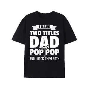 Men's "I Have Two Titles Dad & Pop Pop" Graphic T-Shirt - 220GSM Breathable Cotton Casual Tee, Regular Fit Round Neck Short Sleeve Top for Grandpa, Father's Day Gift, All-Season Comfort, Dad Shirts Tshirt