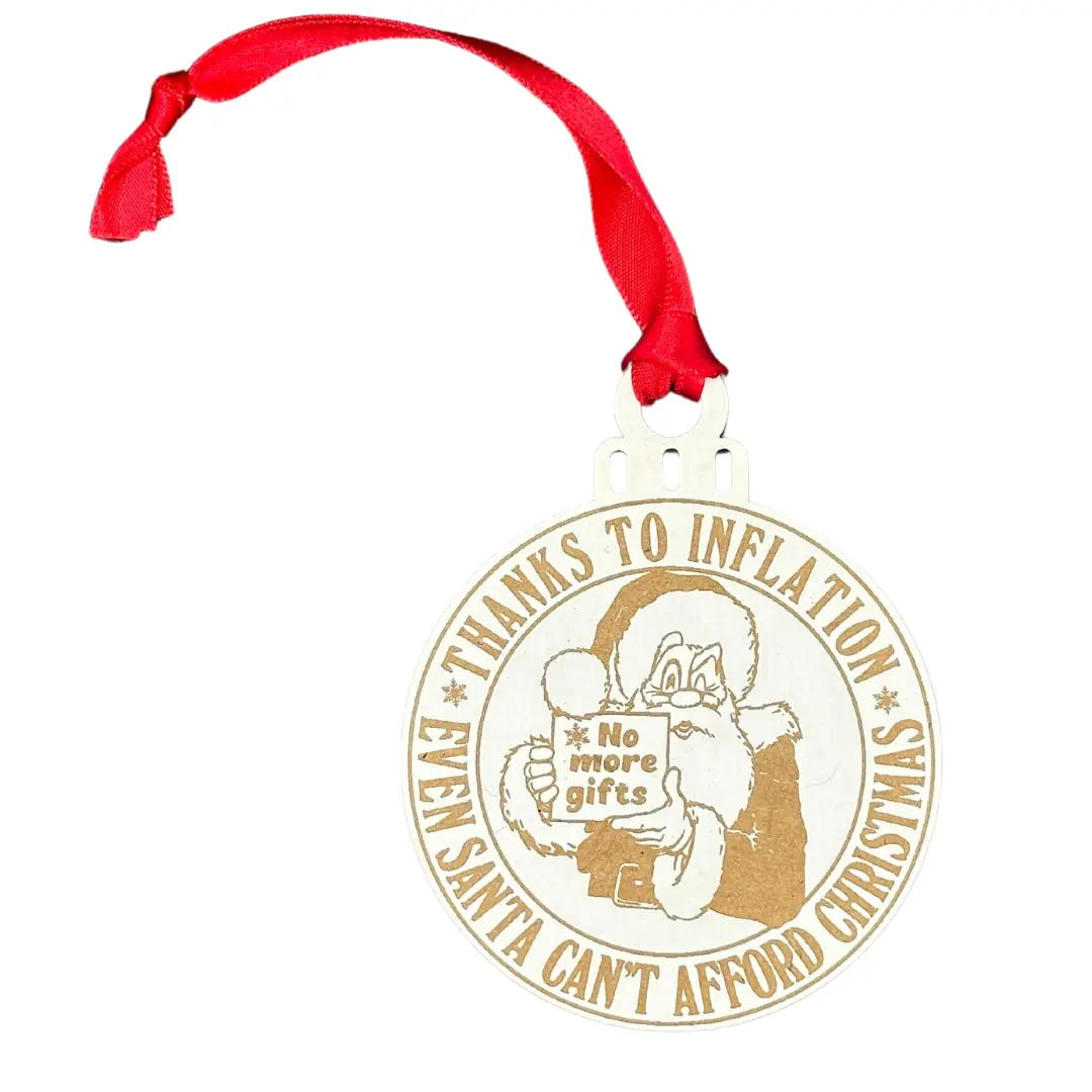 Thanks to Inflation Even Santa Can't Afford Christmas Ornament | Christmas Ornament | 2024 | Funny Ornament Gift Decor