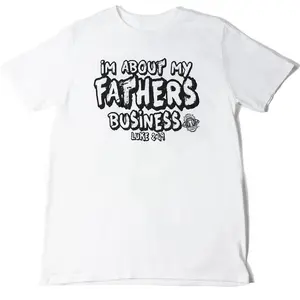 I'm About My Fathers Business T-Shirt