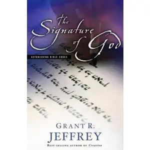 USED Book - The Signature of God: Astonishing Bible Codes Reveal September 11 Terror Attacks by Grant R. Jeffrey (Paperback) - english