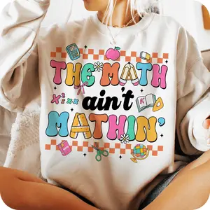 The Math Ain't Mathin' Shirt, Math Teacher Sweatshirt, Unisex Crewneck, Funny Teaching Sweater, Womenswear, Black