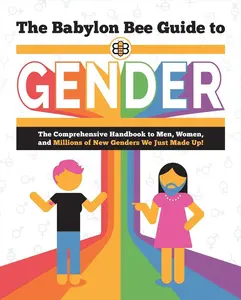USED-The Babylon Bee Guide to Gender by Bee, Babylon (Paperback)