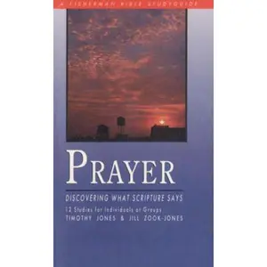 USED-Prayer: Discovering What Scripture Says (Bible Study Guides) by Timothy Jones (Paperback)