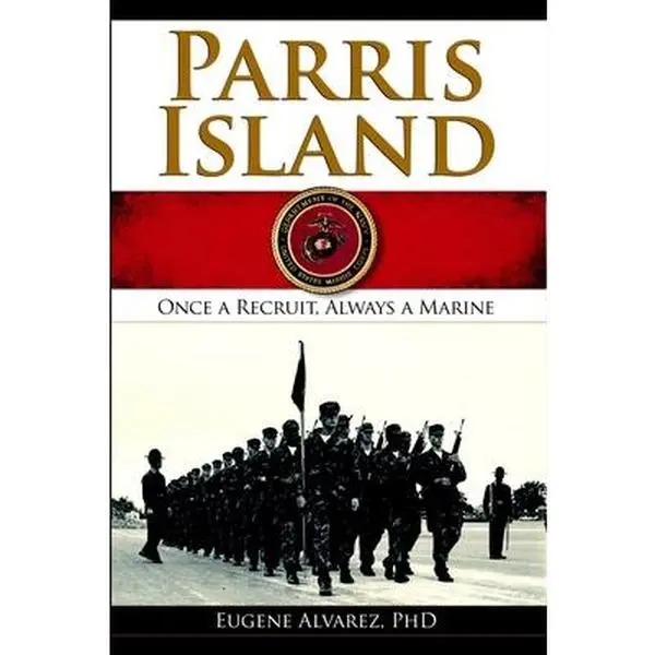 USED-Parris Island: Once a Recruitlways a Marine by Alvarez, Eugene (Paperback)