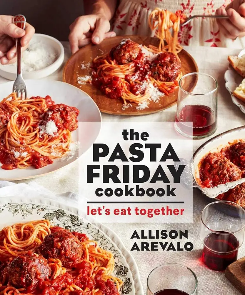 The Pasta Friday Cookbook by Allison Arevalo - English Soft Cover Cooking Book for Home Cooks with Delicious Tomato Pasta Recipes, 16 Seasonal Salads, Stovetop Tips, Community Shared Meal Inspiration, Stovetop Cooking